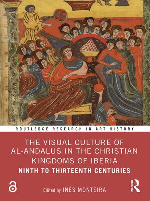 cover image of The Visual Culture of Al-Andalus in the Christian Kingdoms of Iberia